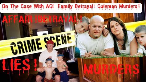 The Ultimate Betrayal: The Coleman Family Murders